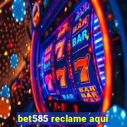 bet585 reclame aqui